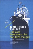 David Foster Wallace, Una cosa divertente che non farò mai più