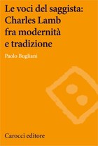 Le voci del saggista: Charles Lamb fra modernità e tradizione (Roma, Carocci, 2019).