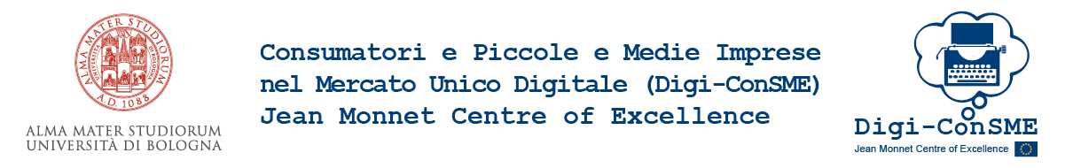 Consumatori e Piccole e Medie Imprese nel Mercato Unico Digitale Digi-ConSME - Jean Monnet Centre of Excellence