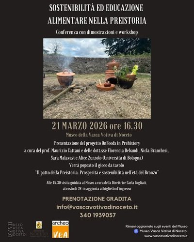 Che cosa possiamo imparare dalla Preistoria in termini di sostenibilità ed educazione alimentare?  Si proverà a rispondere a questa domanda durante la conferenza con dimostrazioni e workshop "SOSTENIBILITÀ ED EDUCAZIONE ALIMENTARE NELLA PREISTORIA"