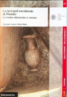 Giuseppe Lepore, Belisa Muka, La necropoli meridionale di Phoinike: le tombe ellenistiche e romane, Bologna: Bononia University Press, 2018
