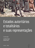 Estados autoritários e totalitários e suas representações. Propaganda, Ideologia, Historiografia e Memória