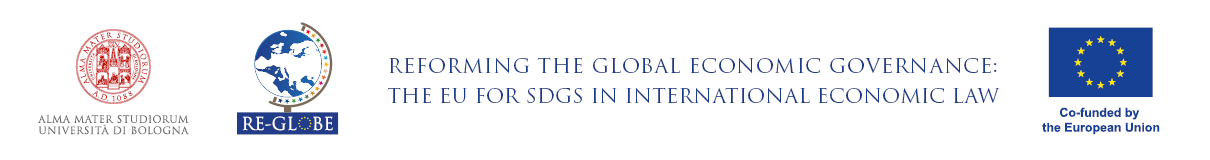 Re-Globe  -  Reforming the Global Economic Governance: The EU for SDGs in International Economic Law