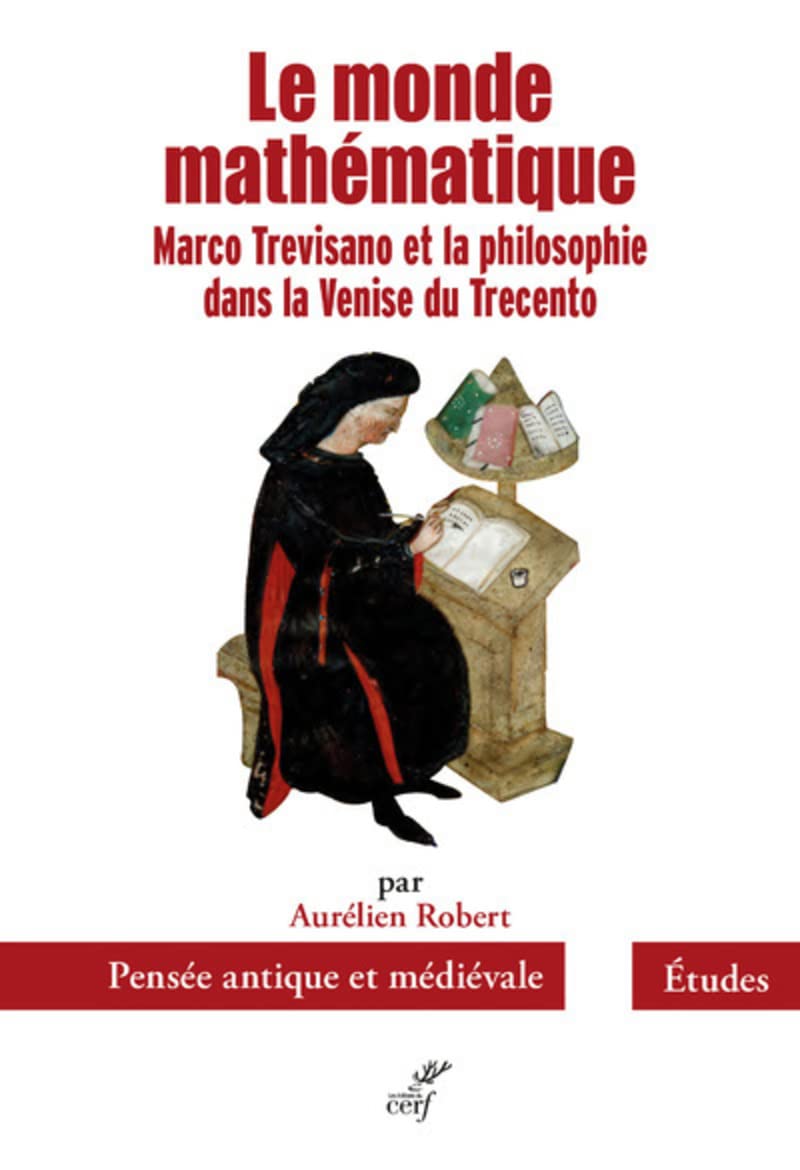 Le monde mathématique. Marco Trevisano e la philosophie dans la Venise du Trecento