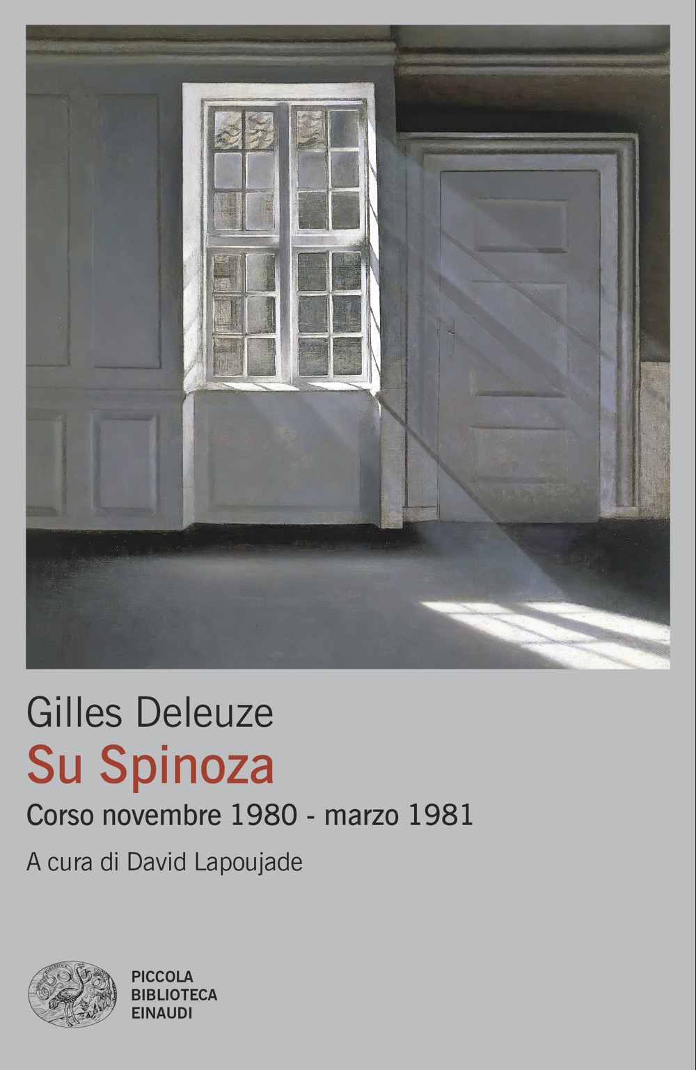 Su Spinoza. Corso 1980-1981, Gilles Deleuze Einaudi 2025