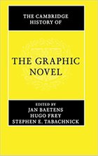 Jan Baetens, Hugo Frey & Stephen E. Tabachnick, "The Cambridge History of the Graphic Novel"